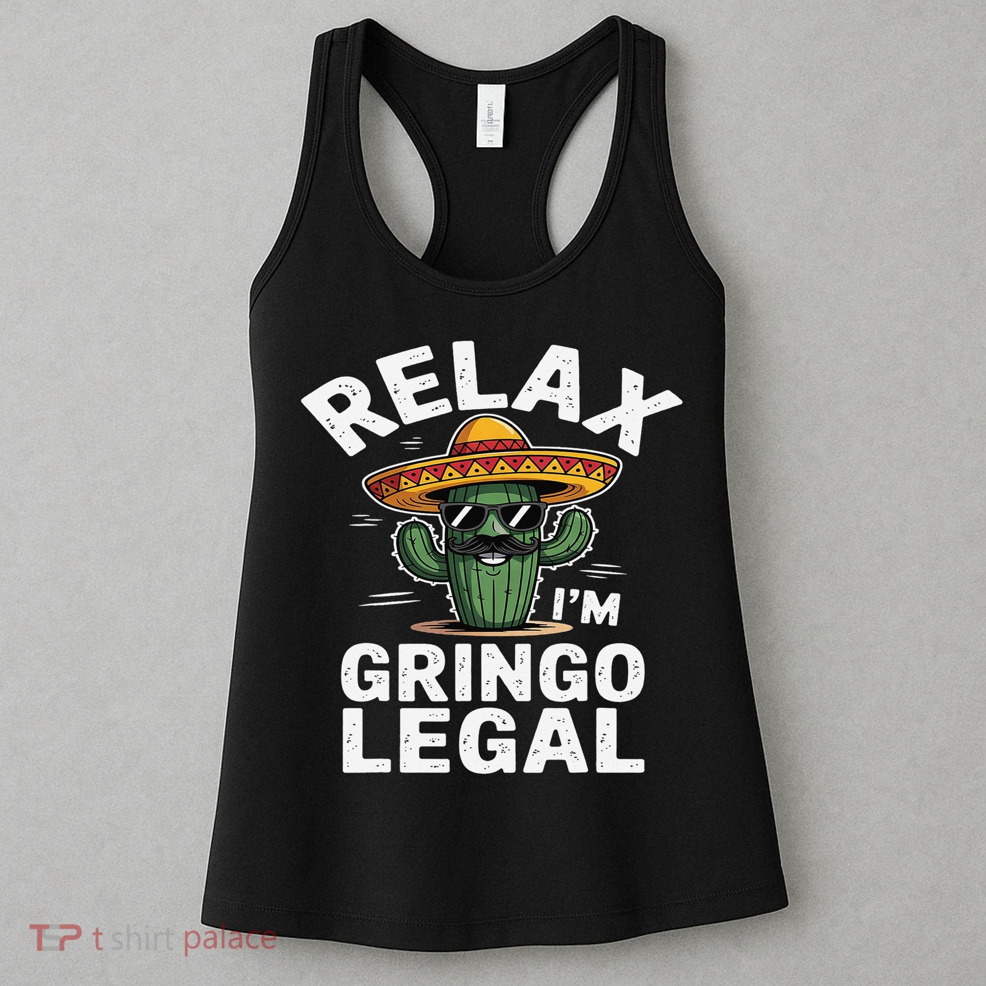 Relax Gringo Im Legal Hilarious Mexican Immigrant Costume Women's Tank Top