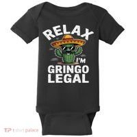 Relax Gringo Im Legal Hilarious Mexican Immigrant Costume Baby Bodysuit thumb 0