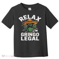 Relax Gringo Im Legal Hilarious Mexican Immigrant Costume Toddler T-Shirt thumb 0