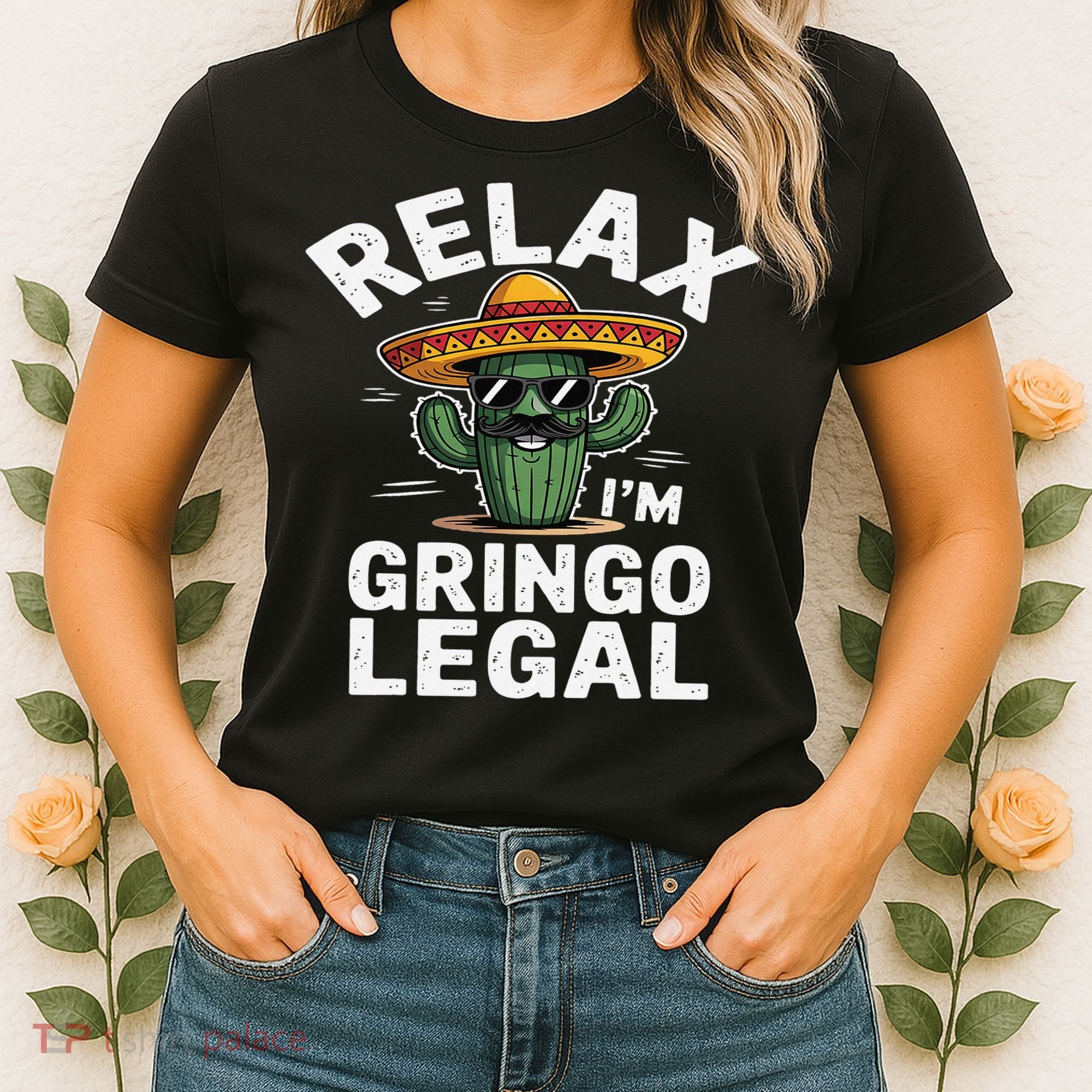 Relax Gringo Im Legal Hilarious Mexican Immigrant Costume Women's T-Shirt