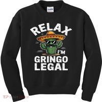 Relax Gringo Im Legal Hilarious Mexican Immigrant Costume Kids Sweatshirt thumb 0