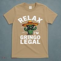 Relax Gringo Im Legal Hilarious Mexican Immigrant Costume T-Shirt thumb 5