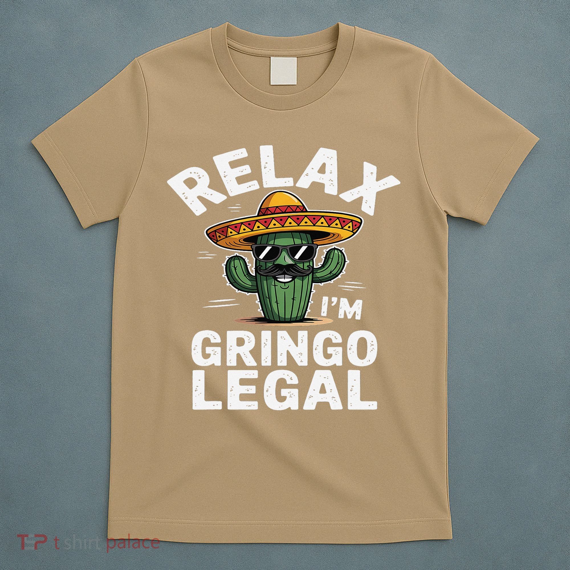Relax Gringo Im Legal Hilarious Mexican Immigrant Costume T-Shirt