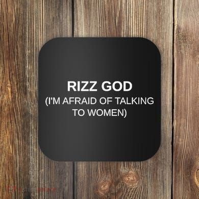 Rizz God IM Afraid Of Talking To Coaster