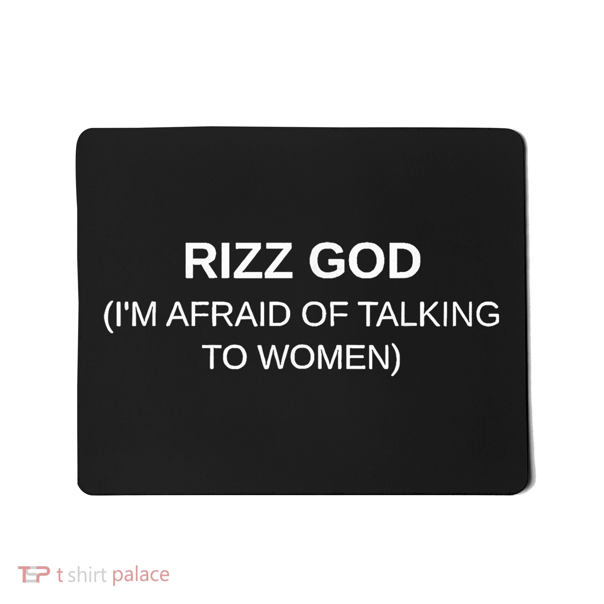 Rizz God IM Afraid Of Talking To Mousepad