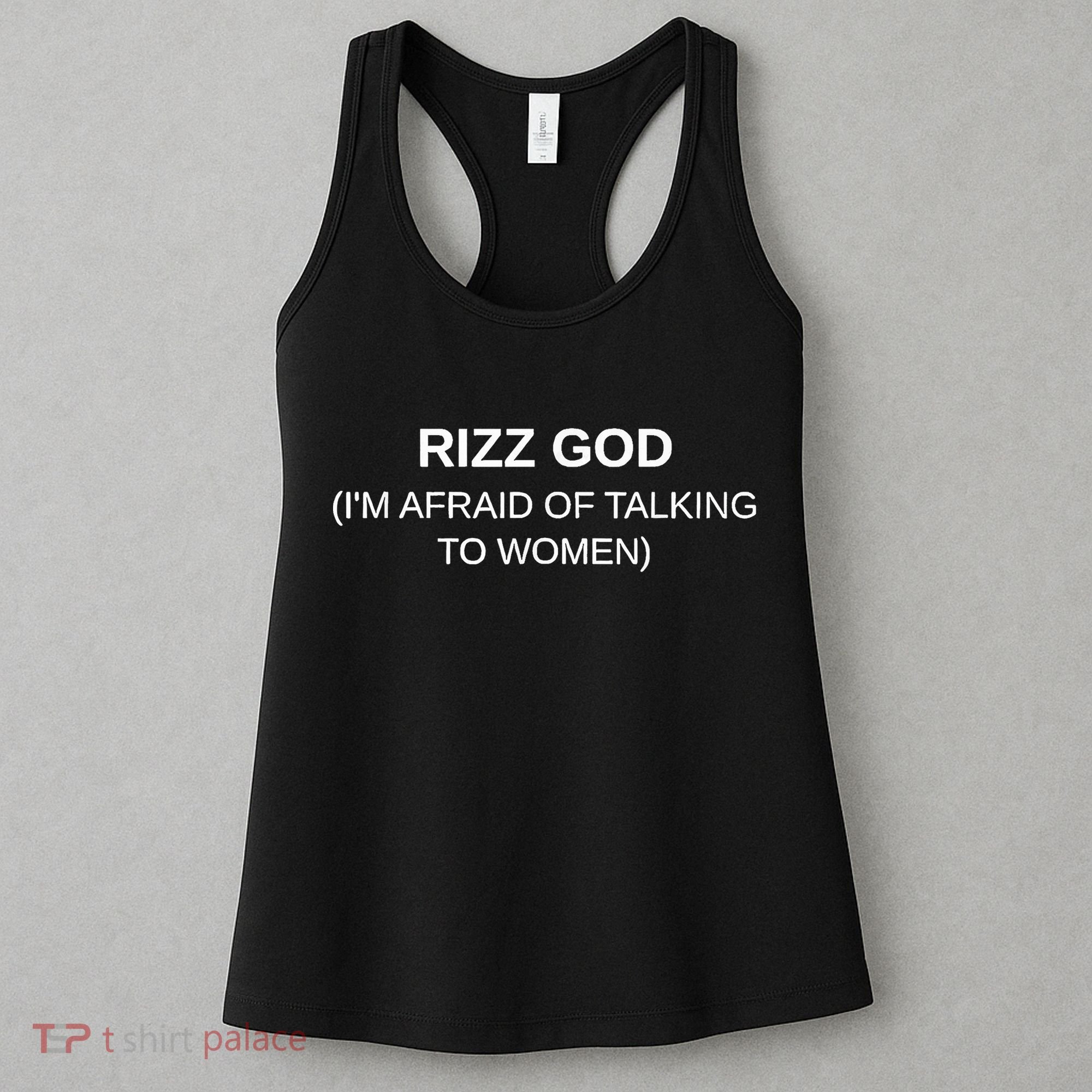 Rizz God IM Afraid Of Talking To Women's Tank Top
