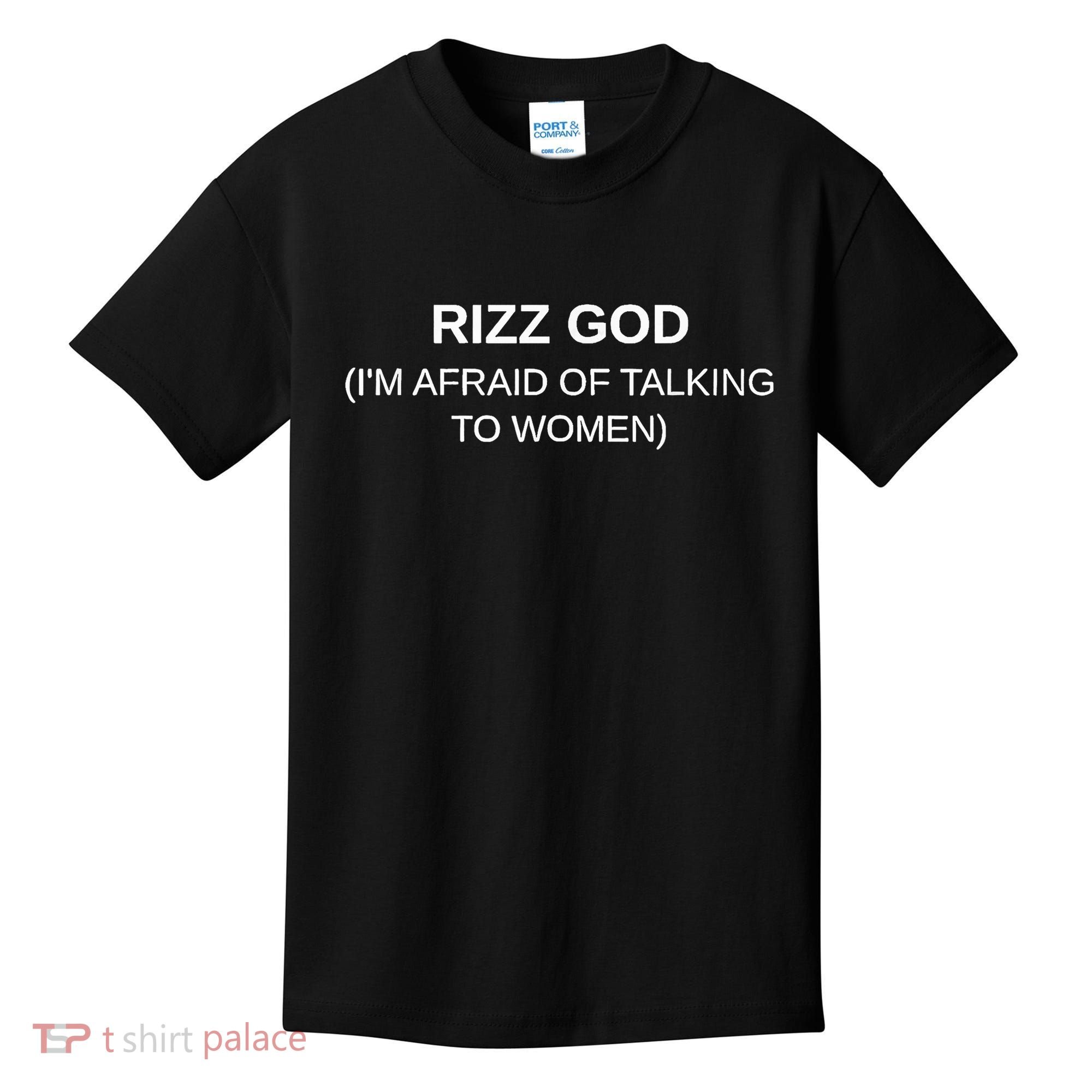 Rizz God IM Afraid Of Talking To Kids T-Shirt