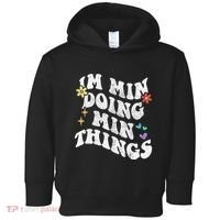 Retro Groovy Im Min Doing Min Things Funny MotherS Day Toddler Hoodie thumb 0