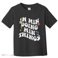 Retro Groovy Im Min Doing Min Things Funny MotherS Day Toddler T-Shirt thumb 0