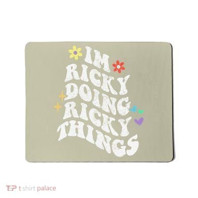 Retro Groovy Im Ricky Doing Ricky Things Funny MotherS Day Mousepad