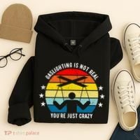 Retro Gaslighting Is Not Real You're Just Crazy Hoodie thumb 4
