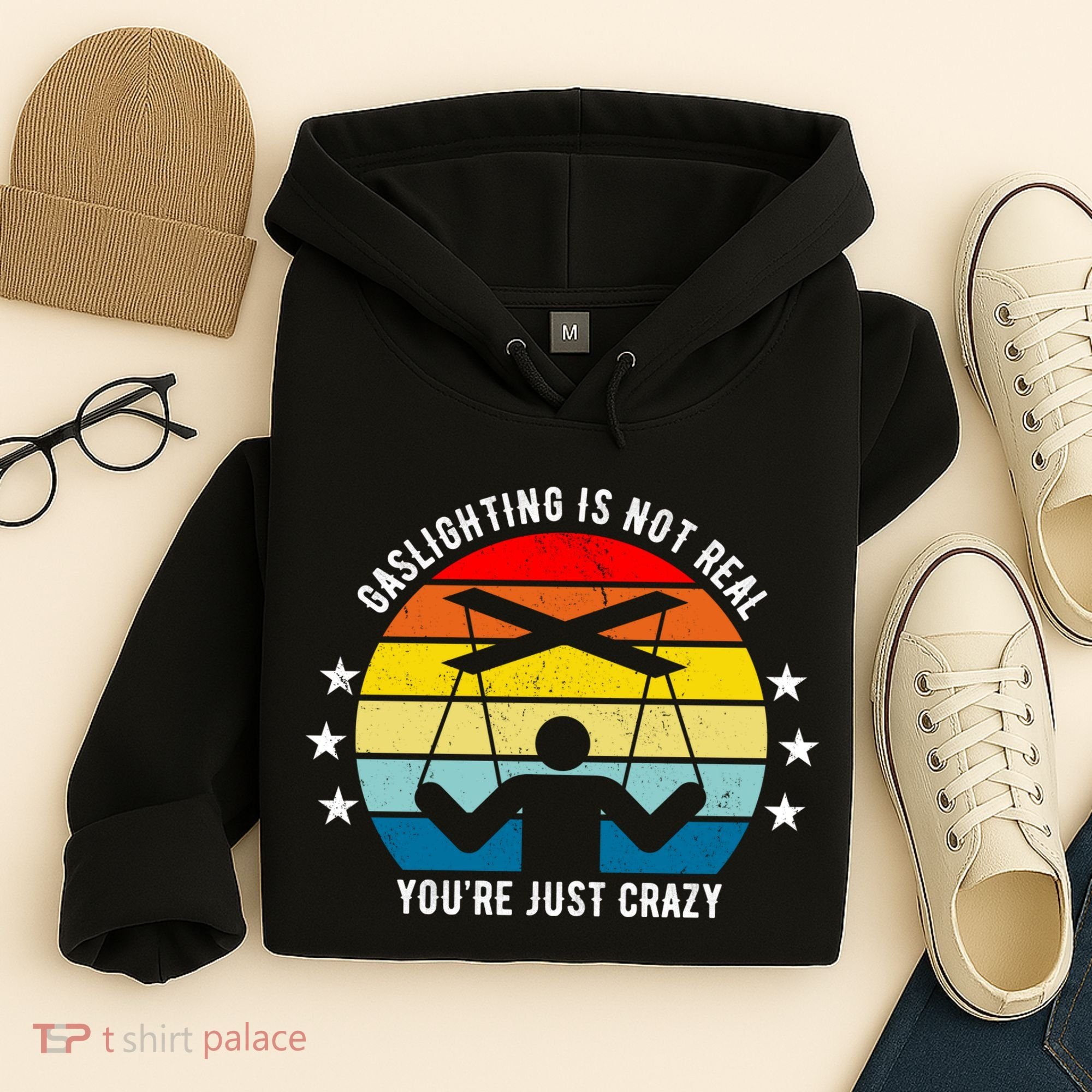 Retro Gaslighting Is Not Real You're Just Crazy Hoodie