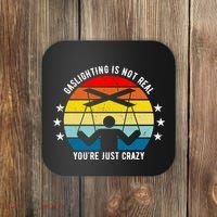 Retro Gaslighting Is Not Real You're Just Crazy Coaster thumb 0