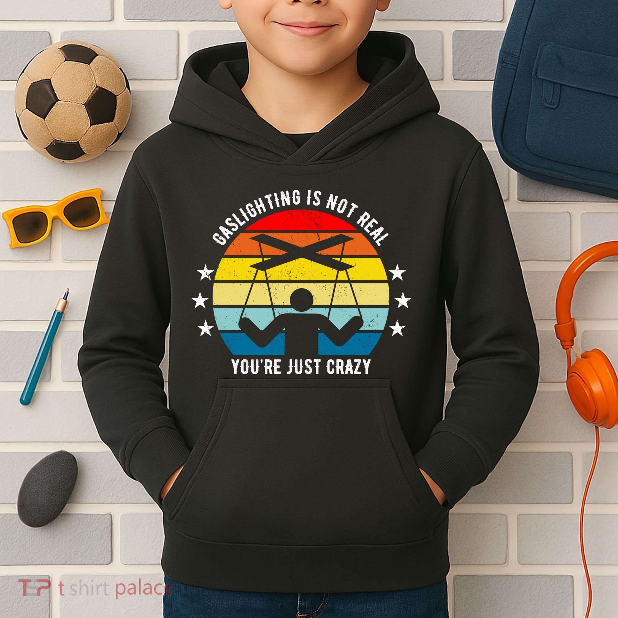 Retro Gaslighting Is Not Real You're Just Crazy Kids Hoodie
