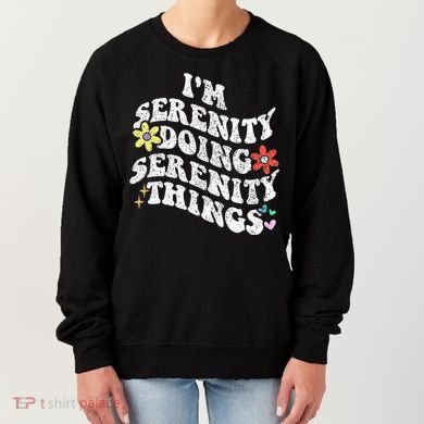 Retro Groovy Im Serenity Doing Serenity Things Funny Women's Sweatshirt