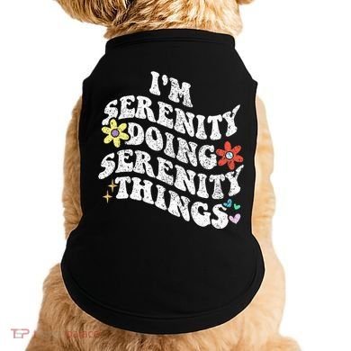 Retro Groovy Im Serenity Doing Serenity Things Funny Doggie Tank