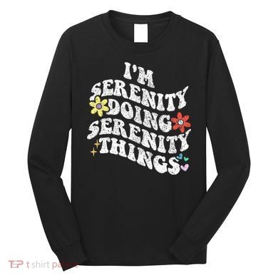 Retro Groovy Im Serenity Doing Serenity Things Funny Long Sleeve Shirt