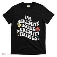 Retro Groovy Im Serenity Doing Serenity Things Funny T-Shirt thumb 0