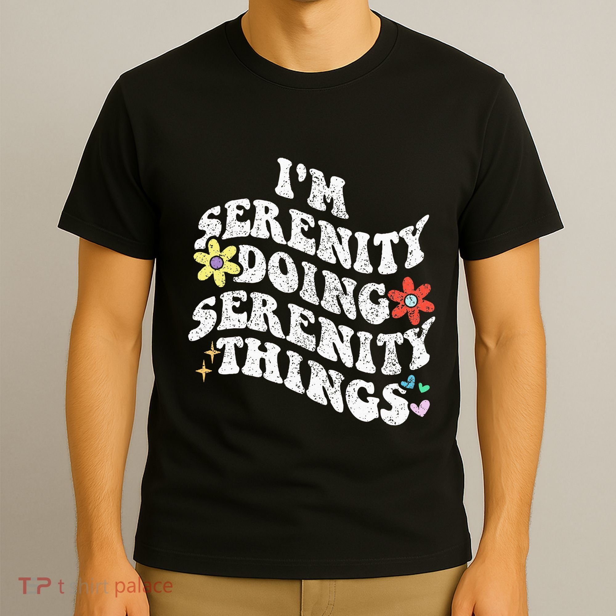 Retro Groovy Im Serenity Doing Serenity Things Funny T-Shirt