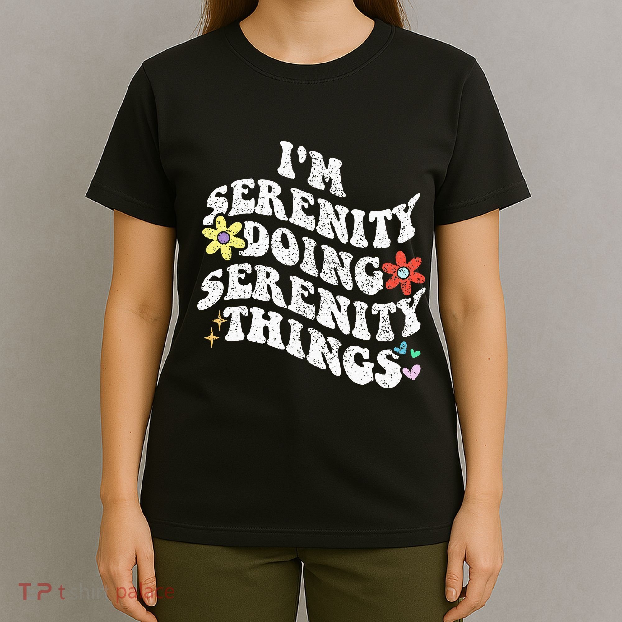 Retro Groovy Im Serenity Doing Serenity Things Funny T-Shirt