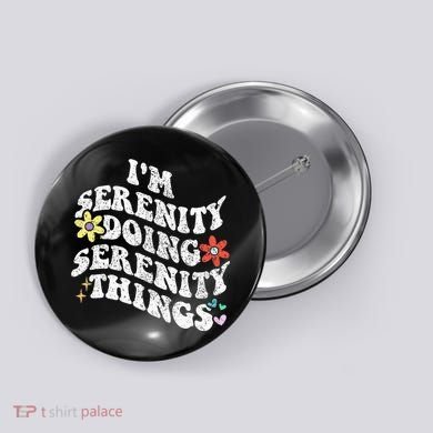 Retro Groovy Im Serenity Doing Serenity Things Funny Button