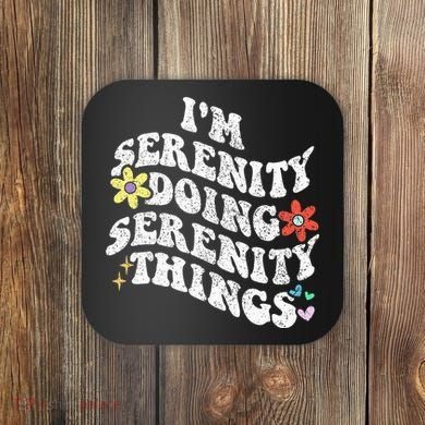 Retro Groovy Im Serenity Doing Serenity Things Funny Coaster