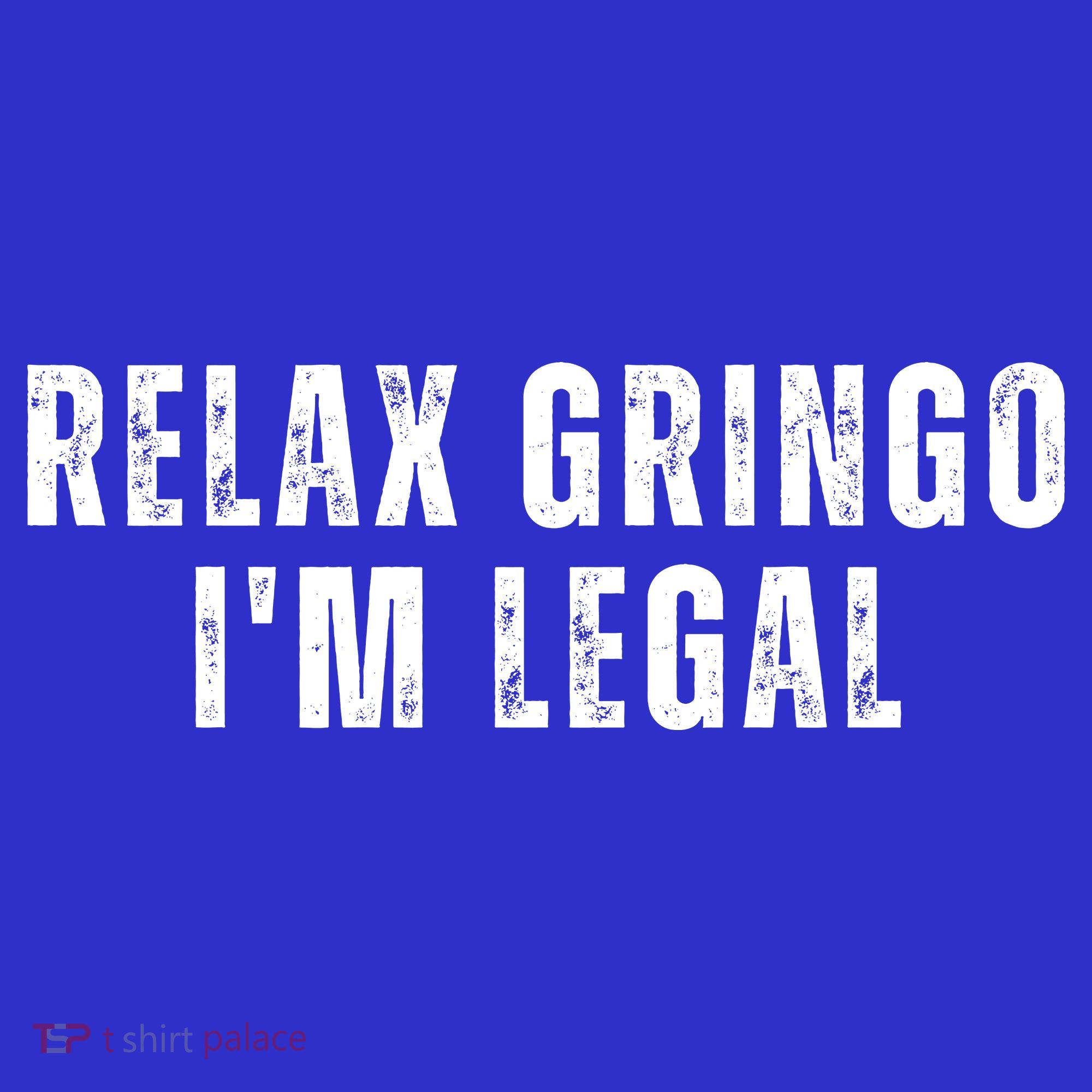 Relax Gringo Im Legal Funny Immigration Mousepad