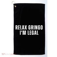 Relax Gringo Im Legal Funny Immigration Golf Towel thumb 0