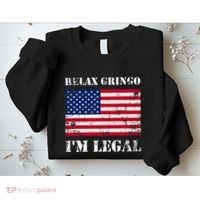 Relax Gringo Im Legal New Citizen Immigration Gift Sweatshirt thumb 2