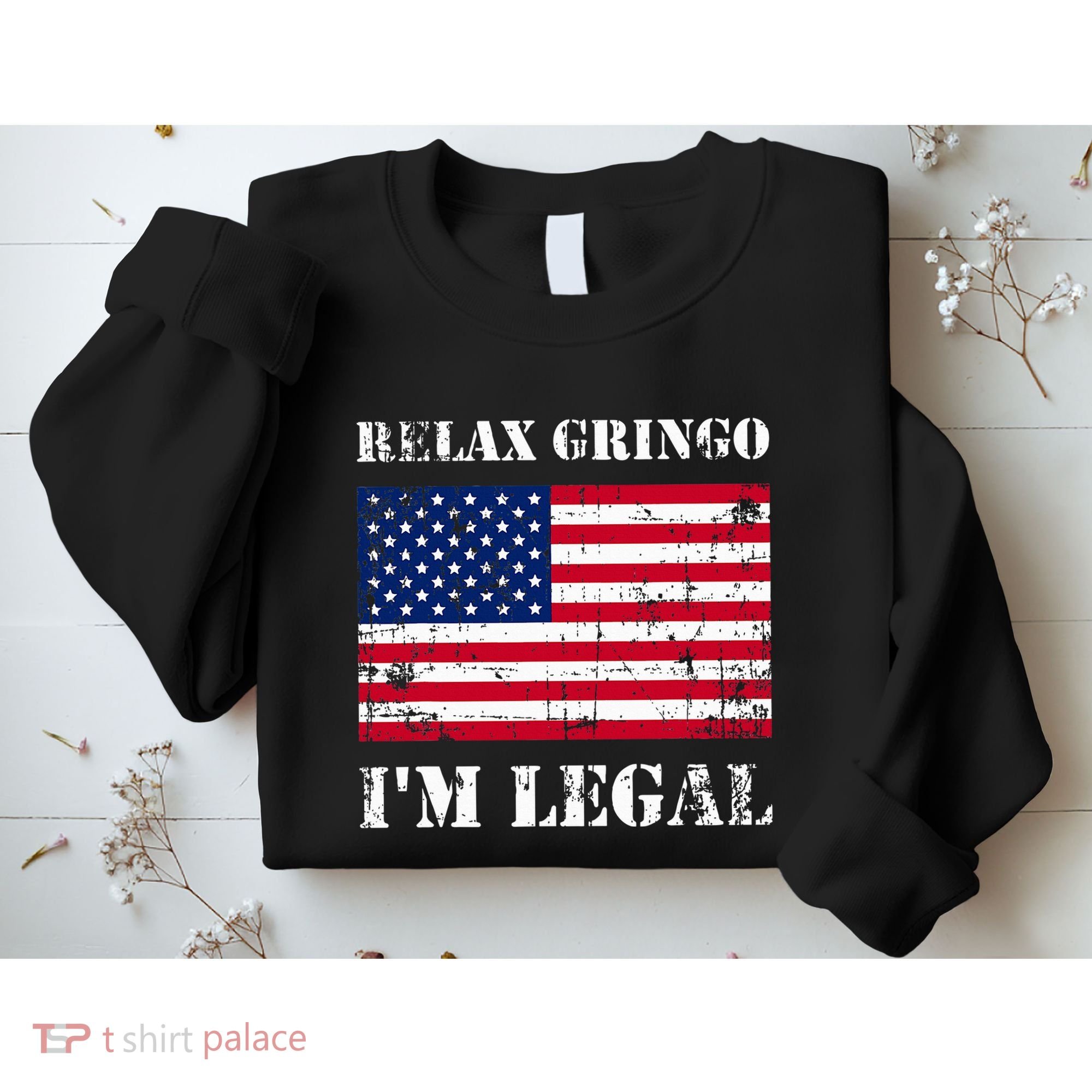 Relax Gringo Im Legal New Citizen Immigration Gift Sweatshirt