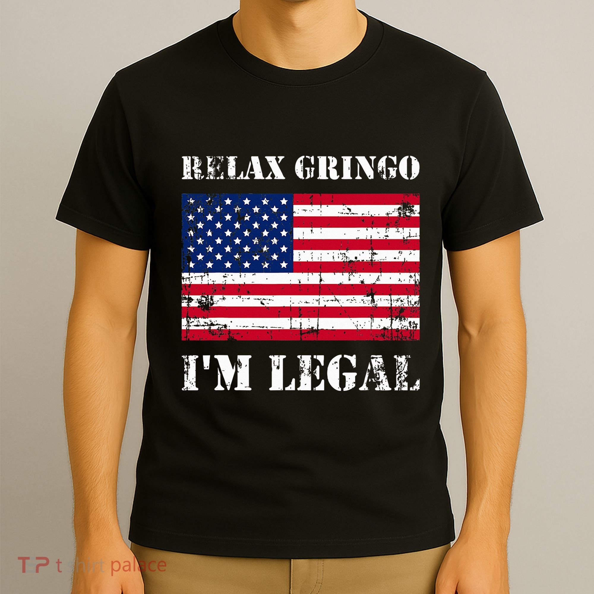 Relax Gringo Im Legal New Citizen Immigration Gift T-Shirt