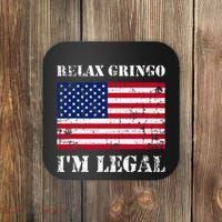 Relax Gringo Im Legal New Citizen Immigration Gift Coaster thumb 0