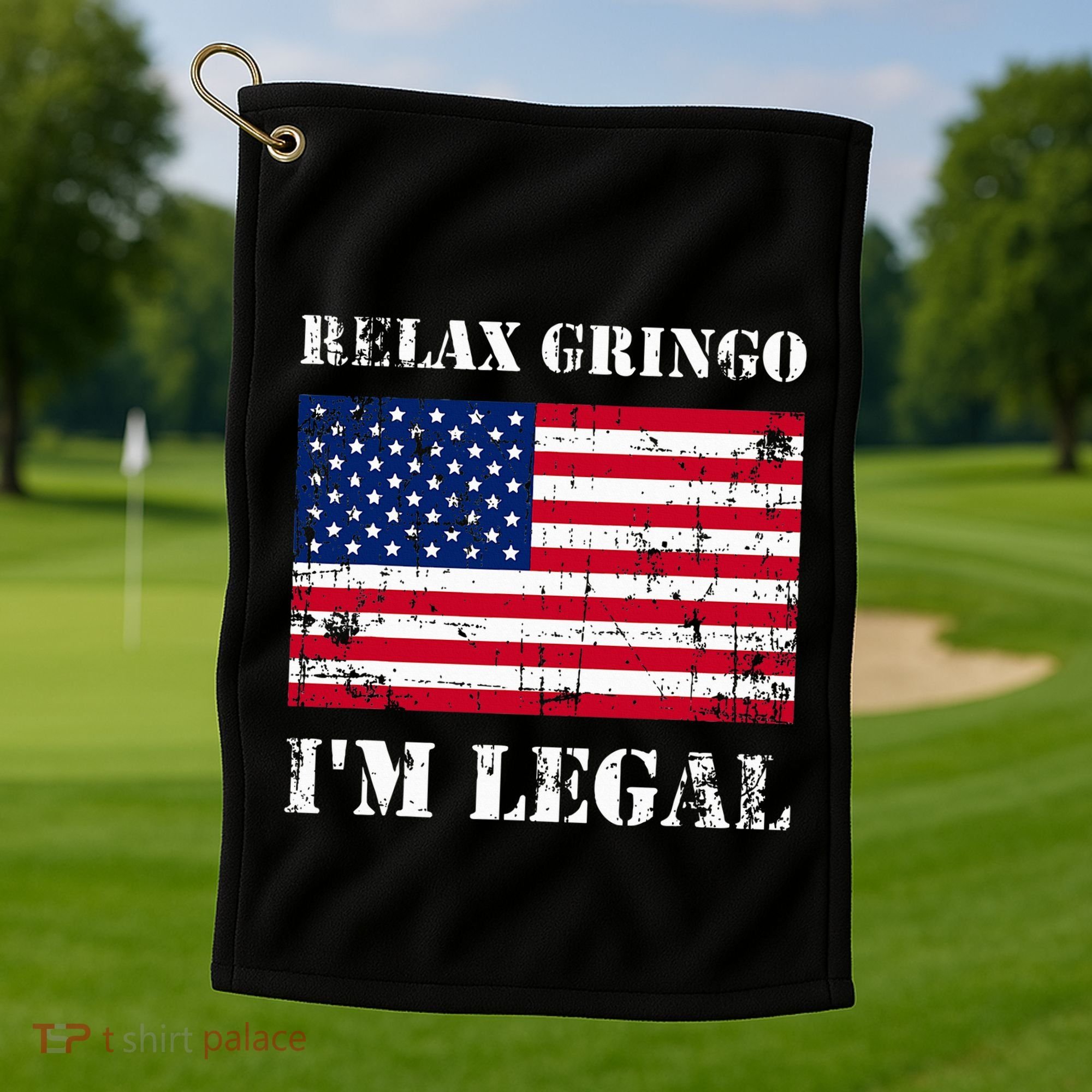 Relax Gringo Im Legal New Citizen Immigration Gift Golf Towel