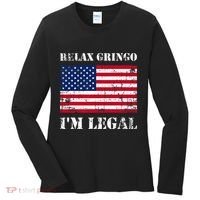 Relax Gringo Im Legal New Citizen Immigration Gift Women's Long Sleeve Shirt thumb 0