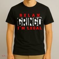 Relax Gringo IM Legal Funny Mexican Immigrant T-Shirt thumb 3