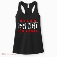 Relax Gringo IM Legal Funny Mexican Immigrant Women's Tank Top thumb 0