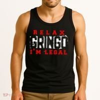 Relax Gringo IM Legal Funny Mexican Immigrant Tank Top thumb 3