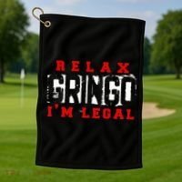 Relax Gringo IM Legal Funny Mexican Immigrant Golf Towel thumb 1