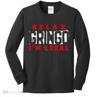 Relax Gringo IM Legal Funny Mexican Immigrant Kids Long Sleeve Shirt thumb 0