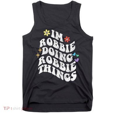 Retro Groovy Im Robbie Doing Robbie Things Funny MotherS Tank Top