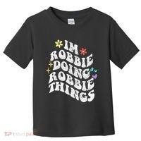 Retro Groovy Im Robbie Doing Robbie Things Funny MotherS Toddler T-Shirt thumb 0