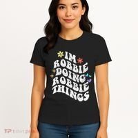 Retro Groovy Im Robbie Doing Robbie Things Funny MotherS Women's T-Shirt thumb 4