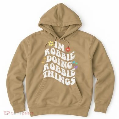 Retro Groovy Im Robbie Doing Robbie Things Funny MotherS Hoodie