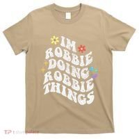 Retro Groovy Im Robbie Doing Robbie Things Funny MotherS T-Shirt thumb 0
