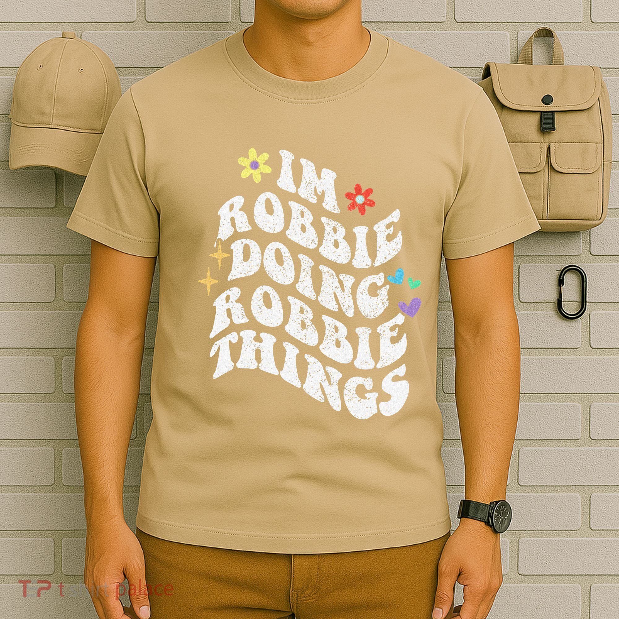 Retro Groovy Im Robbie Doing Robbie Things Funny MotherS T-Shirt