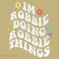 Retro Groovy Im Robbie Doing Robbie Things Funny MotherS Mousepad thumb 1