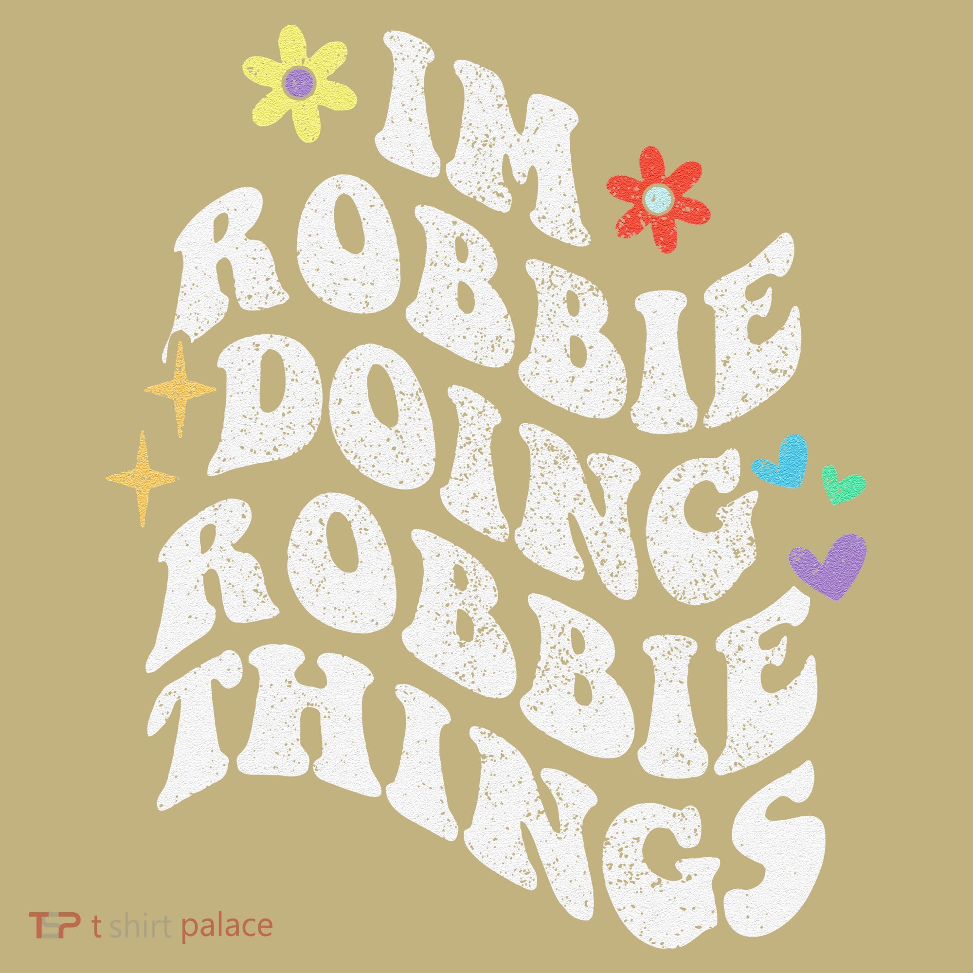Retro Groovy Im Robbie Doing Robbie Things Funny MotherS Mousepad