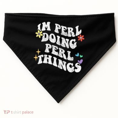 Retro Groovy Im Perl Doing Perl Things Funny MotherS Day USA-Made Doggie Bandana