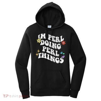 Retro Groovy Im Perl Doing Perl Things Funny MotherS Day Women's Hoodie