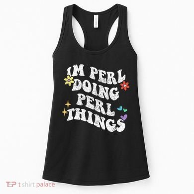 Retro Groovy Im Perl Doing Perl Things Funny MotherS Day Women's Tank Top